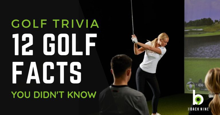 12 Interesting Golf Facts You Didn't Know The Back 9 Back Nine Golf Simulator
