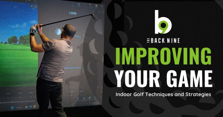 The Ultimate Guide to Improving Your Golf Game Indoor Golf Techniques and Strategies The Back 9 golf and entertainment (1)